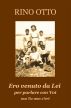 Ero venuto da lei per parlare con voi ma tu non c'eri by Rino Ottonaro