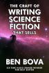The Craft of Writing Science Fiction that Sells by Ben Bova