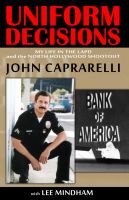 Cover for 'Uniform Decisions: My Life in the LAPD and the North Hollywood Shootout'