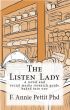 The Listen Lady by F. Annie Pettit PhD