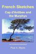 French Sketches: Cap d'Antibes and the Murphys by Paul A. Myers