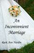 An Inconvenient Marriage by Ruth Ann Nordin