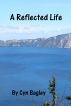 A Reflected Life by Cyn Bagley
