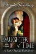 Daughter of Time:  A Time Travel Romance (The After Cilmeri Series) by Sarah Woodbury