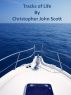 Tracks of Life by Christopher John Scott