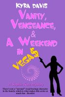 Cover for 'Vanity, Vengeance And A Weekend In Vegas'