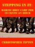 Stepping In It: Marine Boot Camp For 19-Cents-An-Hour by Christopher Tipton