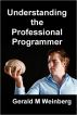 Understanding the Professional Programmer by Gerald M. Weinberg