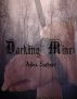 Darkling Mine by Andra Sashner