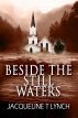 Beside the Still Waters by Jacqueline T Lynch