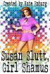 Susan Slutt, Girl Shamus by Kate Emburg