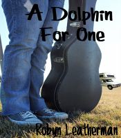 Cover for 'A Dolphin For One'