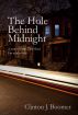 The Hole Behind Midnight by Clinton Boomer