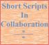 Short Scripts In Collaboration by Monica P