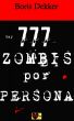 Hay 777 zombis por persona by Boris Dekker