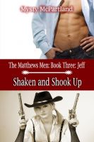 Cover for 'The Matthews Men Book Three Shaken and Shook Up'