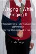 Winging it While Slinging It by Linda Loegel