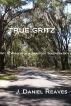 True Gritz by J Daniel Reaves