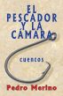 El pescador y la cÃ¡mara by Pedro Merino