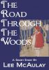 The Road Through The Woods by Lee McAulay