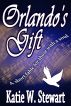 Orlando's Gift by Katie W Stewart