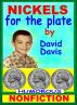 Nickels for the Plate by David Davis