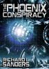 The Phoenix Conspiracy by Richard L. Sanders