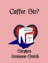 Coffee Sir? by Stephen Jennison-Smith