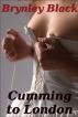 Cumming to London (Time Traveling Slut 1) by Brynley Black