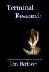 Terminal Research by Jon Batson