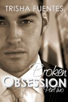 Cover for 'Broken Obsession - Part Two'
