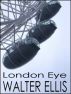 London Eye by Walter Ellis