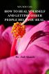 YES, YOU CAN:  HOW TO HEAL YOURSELF AND LETTING OTHER PEOPLE HELP YOU HEAL. by Strategic Insight Publishing