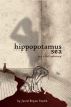Hippopotamus Sea; My Viral Sobriety by Jared Bryan Smith