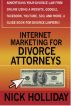 Internet Marketing for Divorce Attorneys by Nick Holliday