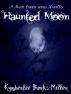 Haunted Moon (A Moon Coven Series Novella) by Kymberlee Burks-Miller