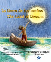 Cover for 'La tierra de los sue&ntilde;os * The Land of Dreams'