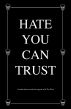 Hate You Can Trust: Another Dance Around the Maypole With The Klute by The Klute