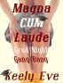 Magna CUM Laude: Grad Night Gang Bang (BDSM Erotica Romance) by Keely Eve
