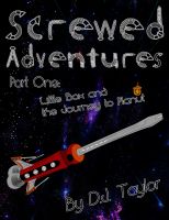 Cover for 'Screwed Adventures Part One: Little Box and the Journey to Planut'