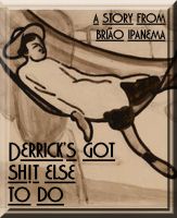 Cover for 'Derrick's Got Sh!t Else To Do'