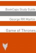 A Game of Thrones (A BookCaps Study Guide) by BookCaps 