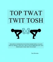 Cover for 'Top Twat Twit Tosh'
