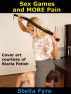 Sex Games and More Pain by Stella Fyre