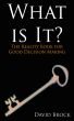What Is It? by david brock