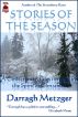 Stories of the Season by Darragh Metzger