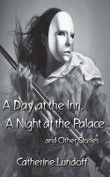 Cover for 'A Day at the Inn, a Night at the Palace and Other Stories'