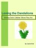 Loving the Dandelions - serving God's children where they are by Daniel Roth