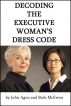 Decoding the Executive Woman's Dress Code by John Agno
