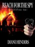 Reach For The Spy by Diane Henders